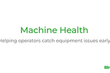 New Feature: Machine Health