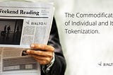 Commodification of Individual and Its Tokenization