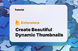 Content Thumbnails with Firebase Extensions
