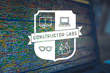 Reflecting on first month of Constructor Labs