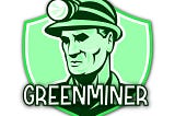 "Green Energy Miner Unleashes a Green Storm: Revolutionizing Crypto with Sustainable Mining…