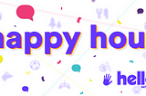 Junte-se a nós para o Happy Hour 2019 do hello!