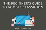 Google classroom, Google class guide, online classes