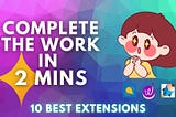 10 Chrome Extensions to Improve Your Digital Marketing