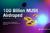 100Billion SAFEMU$K Airdroped!