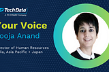 Raise Your Voice: Pooja Anand, Director, HR India & APJ