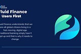 How Fluid Finance Combines Traditional Banking Models with DeFi
