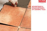 Ceramic Tiles’ Benefits and Drawbacks