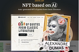 A collage picture with the sign “NFT based on AI. Auto-generated NFT of quotes from classic literature” and a quote from Alexandre Dumas’s work is shown.