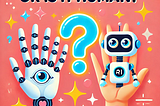 Is It Human or Is It AI? I Don’t Know Anymore