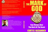 My 2nd Book “The Mark Of God” Is Now Available!
