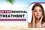 Sun Tan Removal Treatment