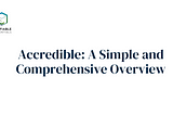 Accredible: A Simple and Comprehensive Overview