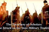 The Treachery of Scholars: The Attack on the Stoic Military Tradition