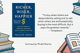 Book Summary #1: Richer, Wisher, Happier by William Green