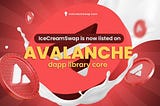 IceCreamSwap Expands Its Horizons to Embrace Major Blockchain Networks (AVALANCHE DAPP LIBRARY).
