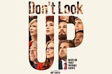 Don’t look up: a comedy, a parody or simply a tragedy reflecting on real-life events?