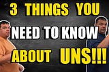 3 Things you NEED to know about UNS!