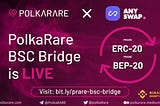 PolkaRare BSC Bridge - PRARE ERC20<>BEP20 conversion guide