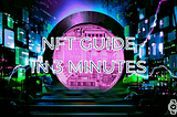 NFT guide in 3 minutes