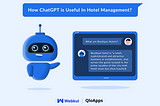 How ChatGPT is Useful In Hotel Management?