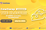 CowSwap announces the closure of Gouda — Presales farming pool