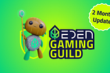 Eden Gaming Guild: Two Month Update