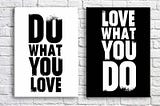 Are you doing what you love?