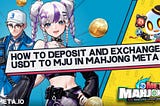 How to Deposit and Exchange USDT to MJU in Mahjong Meta