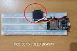 ESP 32 Project 5 : OLED Display