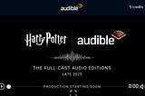 Harry Potter Full Cast Audio Editions on Audible (Coming Soon)