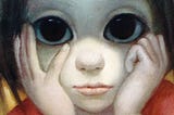 The Tears of Big Eyes