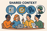 Why Your Team Isn’t Clicking: Unlocking the Power of Shared Context