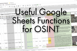 Useful Google Sheets Functions for OSINT research