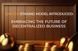 GMCOIN Staking Model Introduced: Embracing the future of Decentralized Businesses #DeBu with an…