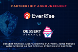 EverRise Announces Dessert Finance as the Official KYC Partner of EverOwn