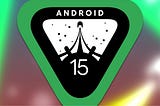 Android 15: A Sneak Peek into the Future of Mobile Operating Systems
