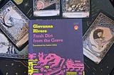 Reading Around the World — Fresh Dirt from the Grave, by Giovanna Rivero