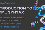 Introduction to HTML Syntax