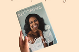 What I Learned from Michelle Obama’s, “Becoming”