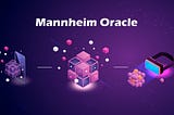 Mannheim Oracle | A Bridge Between Blockchain and the Natural World