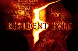 Resident Evil 5