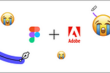 Why I Am Saddened by Figma Being Bought by Adobe