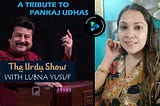 The Urdu Show: A Tribute to Pankaj Udhas
