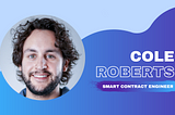 UI Spotlight: Smart Contract Engineer Cole Roberts