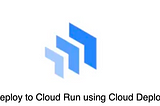 Automate Cloud Run deployments using Cloud Deploy