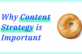 Why Content Strategy is Important, I: the Bagel House