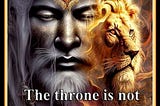 The Throne is not Given; it is Earned