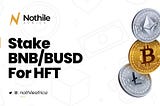 Stake your BNB or BUSD on Binance for HFT