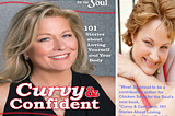 My Story, “Beauty At Every Size” Is Published in Chicken Soup for the Soul’s Book, “Curvy &…